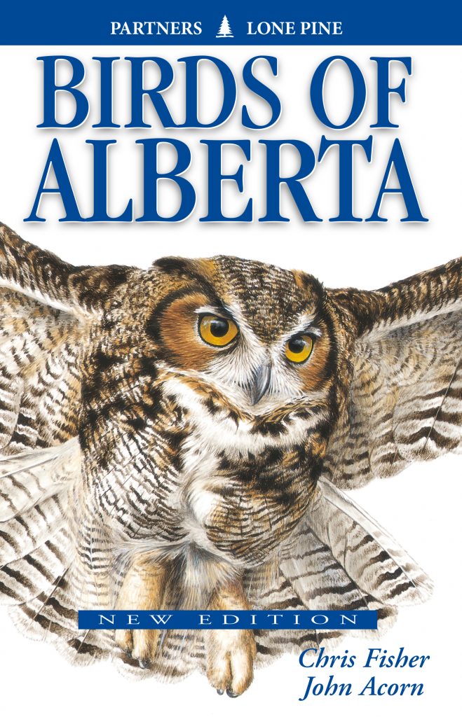 Cover of Birds of Alberta. It contains the title, a header with the publisher name, a banner proclaiming 'New Edition' and two names: Chris Fisher and John Acorn.