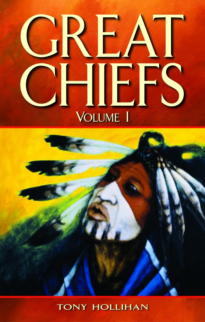 Cover of Great Chiefs: Volume 1. It contains the title as well as the byline 'Tony Hollihan'.