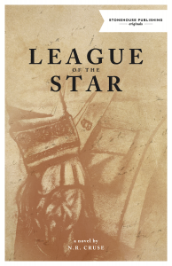 Cover of League of the Star. It contains the title, the publishers name and 'a novel by N.R. Cruse'.
