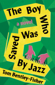 Book cover of The Boy Who Was Saved By Jazz.